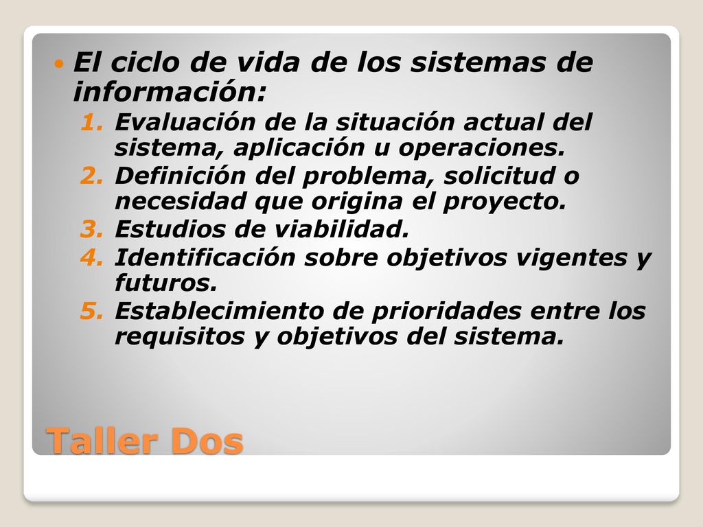 Taller Dos El ciclo de vida de los sistemas de información: