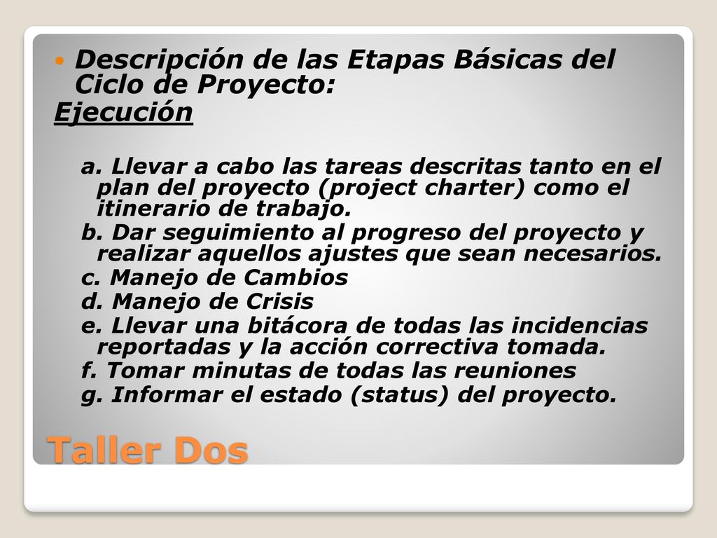 Taller Dos Descripción de las Etapas Básicas del Ciclo de Proyecto: