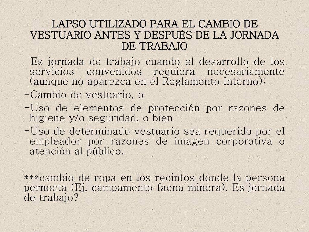 LAPSO UTILIZADO PARA EL CAMBIO DE VESTUARIO ANTES Y DESPUÉS DE LA JORNADA DE TRABAJO