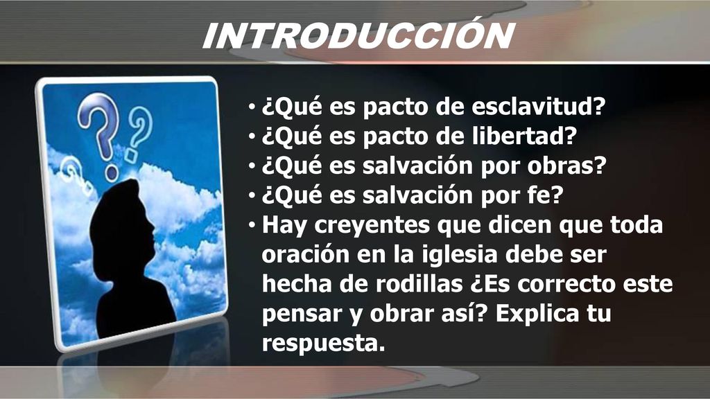 INTRODUCCIÓN ¿Qué es pacto de esclavitud ¿Qué es pacto de libertad