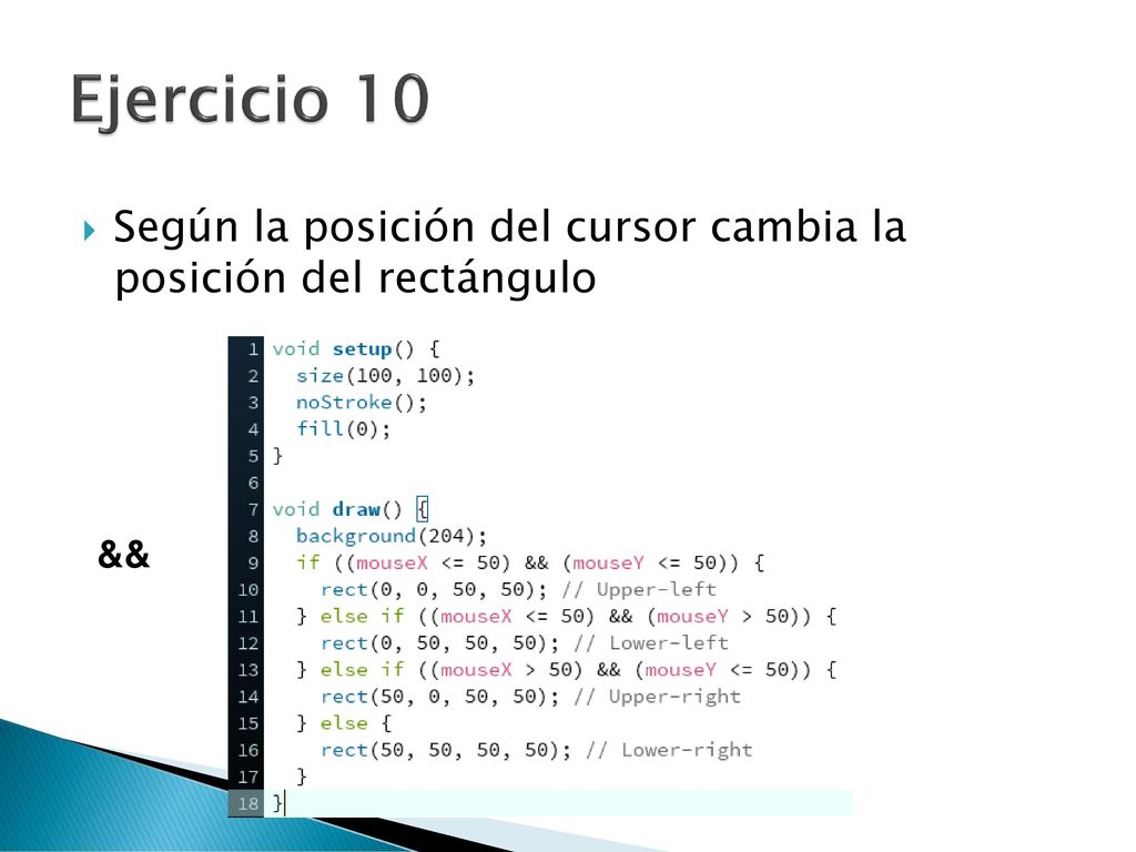 Ejercicio 10 Según la posición del cursor cambia la posición del rectángulo &&