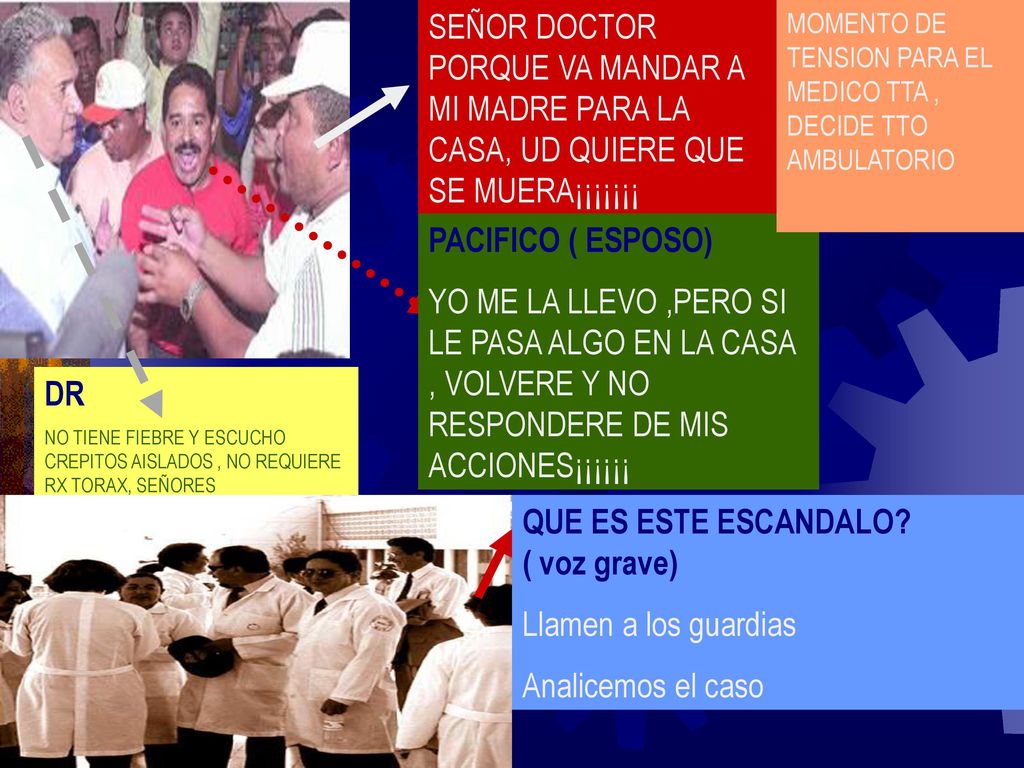 QUE ES ESTE ESCANDALO ( voz grave) Llamen a los guardias