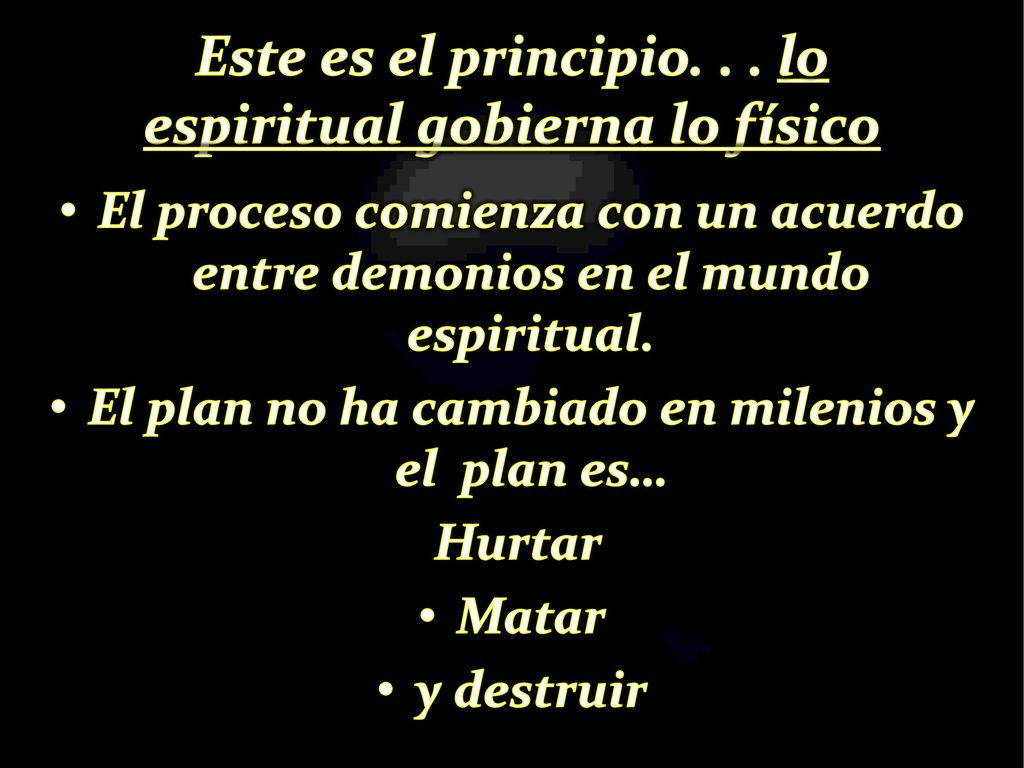 Este es el principio. . . lo espiritual gobierna lo físico