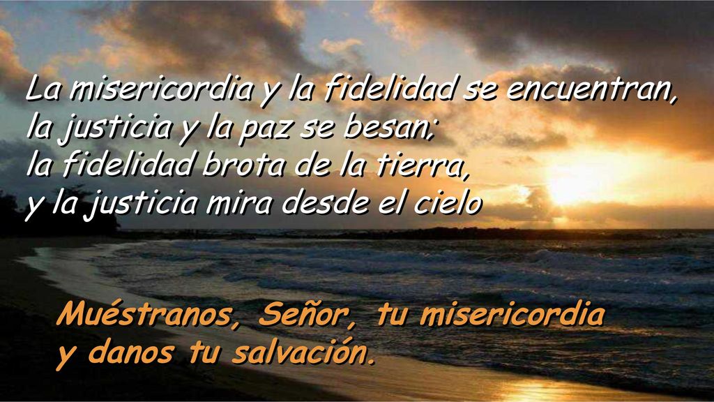 La misericordia y la fidelidad se encuentran,