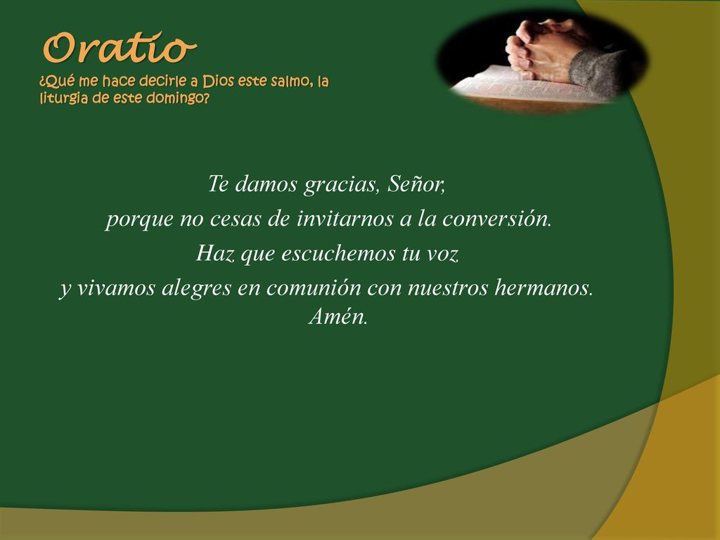 Oratio ¿Qué me hace decirle a Dios este salmo, la liturgia de este domingo