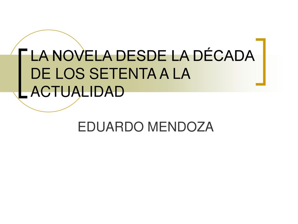 LA NOVELA DESDE LA DÉCADA DE LOS SETENTA A LA ACTUALIDAD