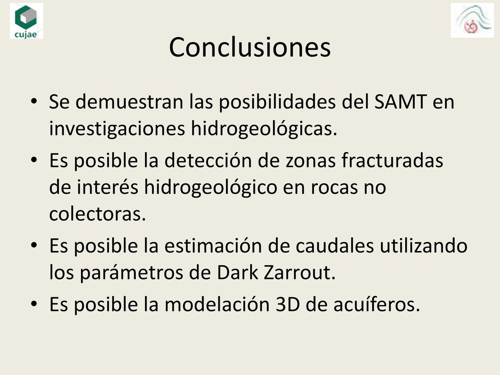 Conclusiones Se demuestran las posibilidades del SAMT en investigaciones hidrogeológicas.