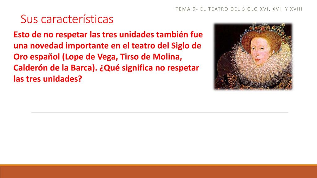 Tema 9- el teatro del siglo xvi, xvii y xviii