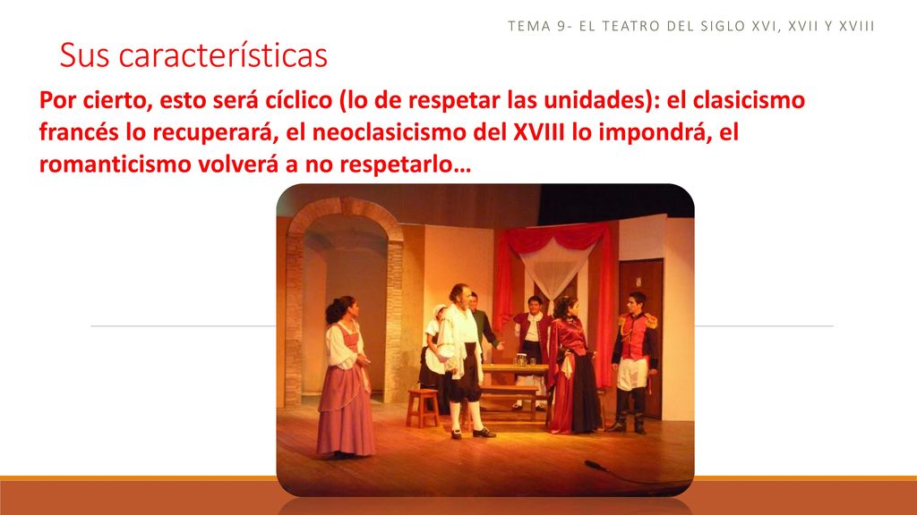 Tema 9- el teatro del siglo xvi, xvii y xviii
