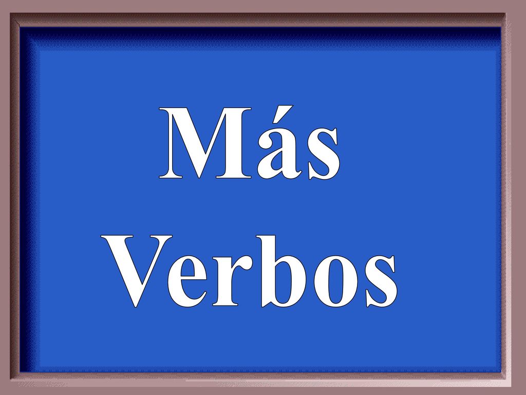 Más Verbos