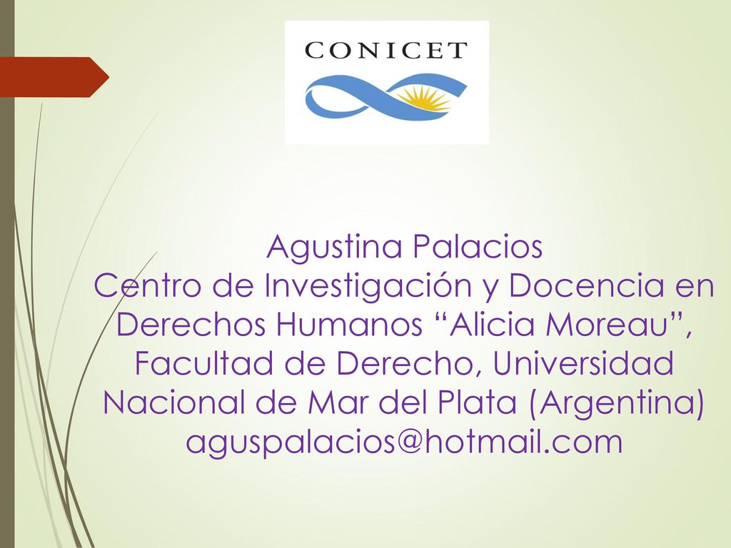 Agustina Palacios Centro de Investigación y Docencia en Derechos Humanos Alicia Moreau , Facultad de Derecho, Universidad Nacional de Mar del Plata (Argentina)