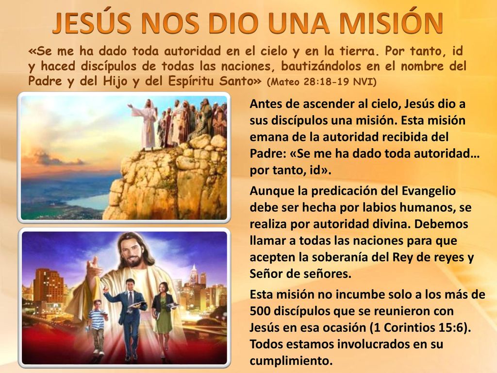 «Se me ha dado toda autoridad en el cielo y en la tierra