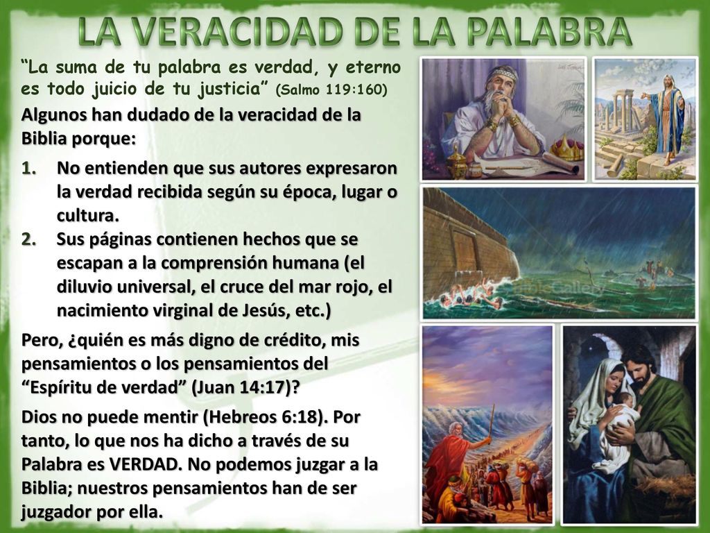 Algunos han dudado de la veracidad de la Biblia porque: