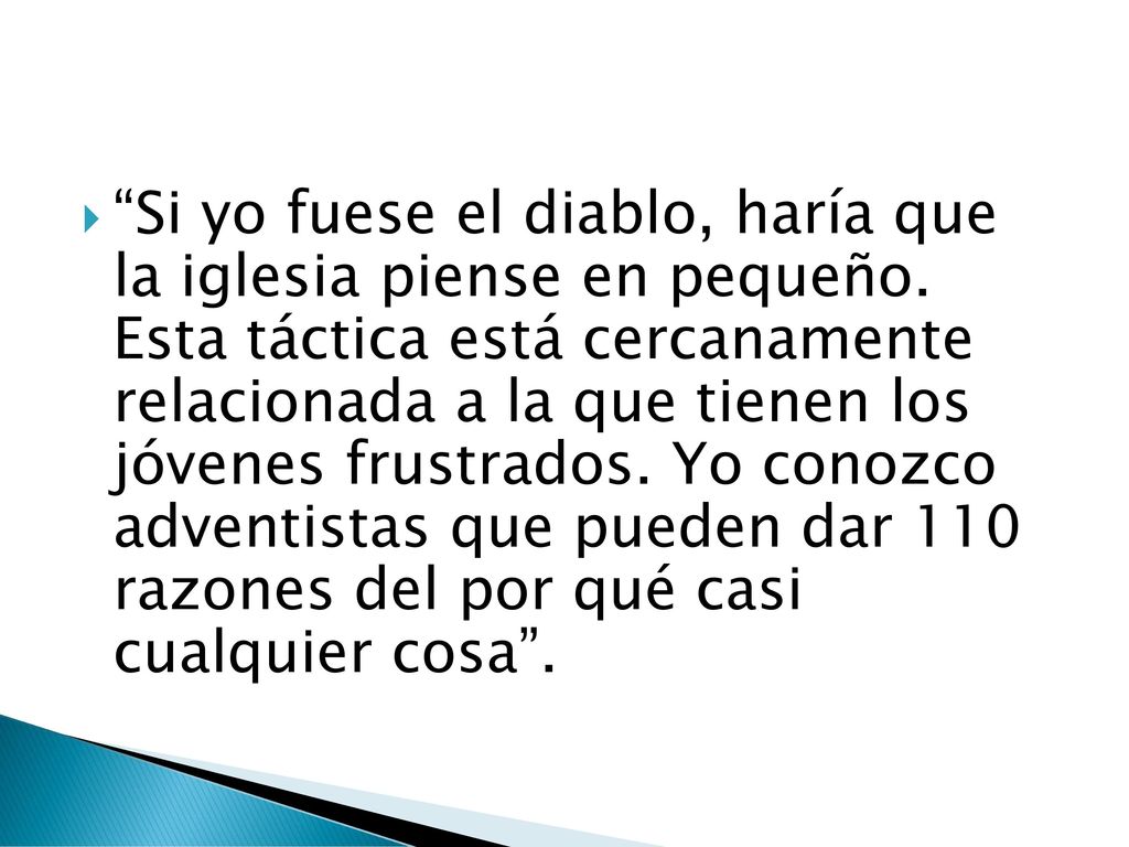 Si yo fuese el diablo, haría que la iglesia piense en pequeño