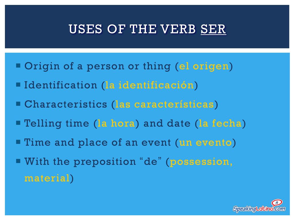 USES OF THE VERB SER Origin of a person or thing (el origen)