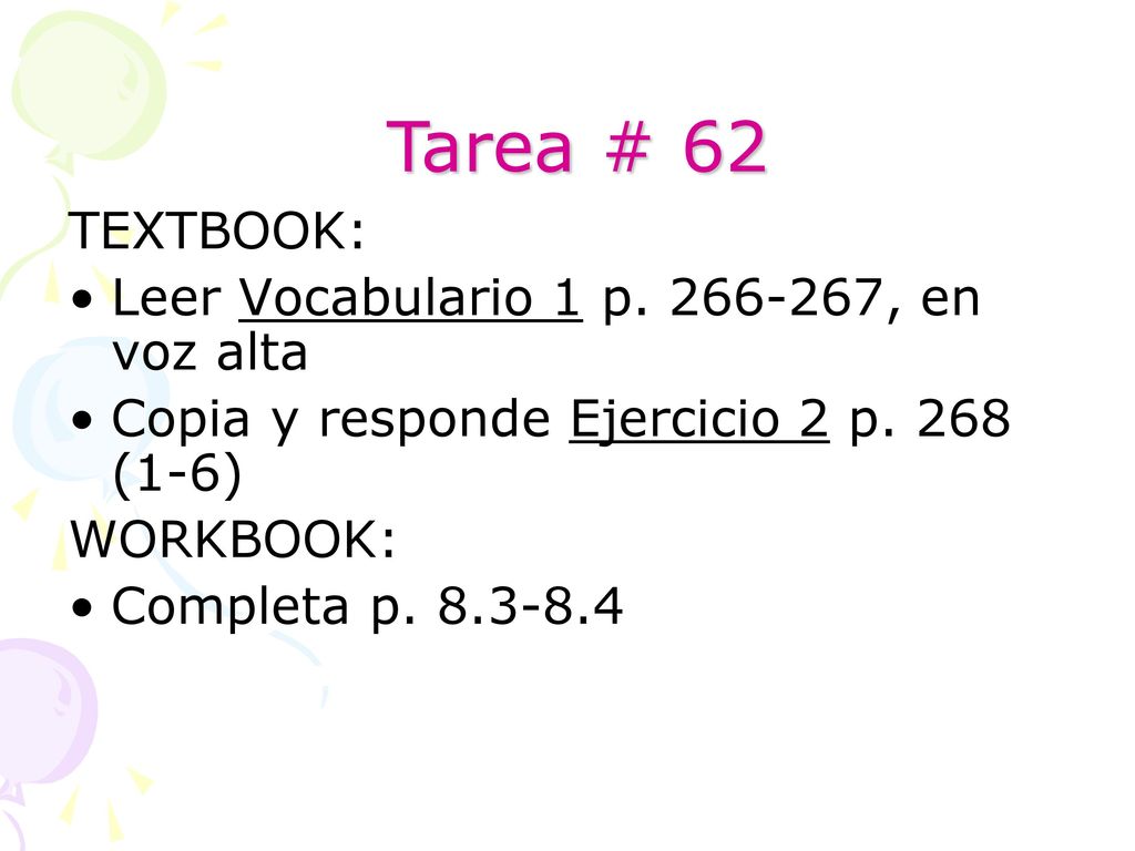 Tarea # 62 TEXTBOOK: Leer Vocabulario 1 p , en voz alta