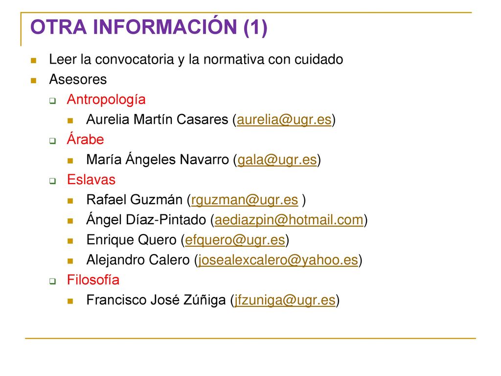 OTRA INFORMACIÓN (1) Leer la convocatoria y la normativa con cuidado