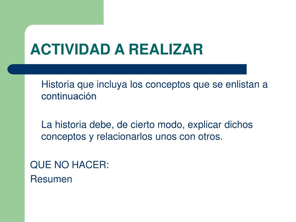 ACTIVIDAD A REALIZAR Historia que incluya los conceptos que se enlistan a continuación.