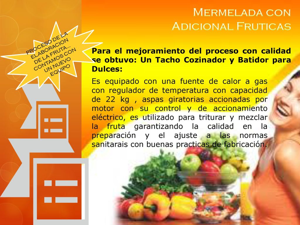 PROCESO DE LA ELABORACION DE LA FRUTA… CONTAMOS CON UN NUEVO EQUIPO