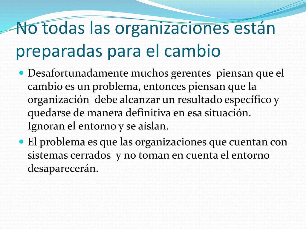 No todas las organizaciones están preparadas para el cambio