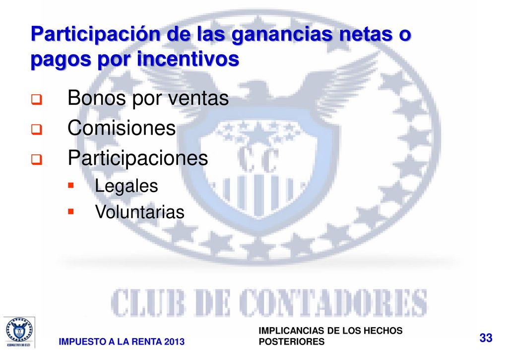 Participación de las ganancias netas o pagos por incentivos
