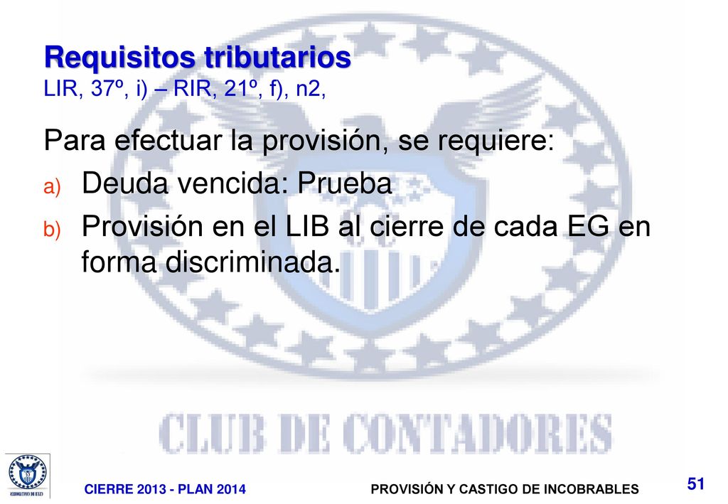 Requisitos tributarios LIR, 37º, i) – RIR, 21º, f), n2,