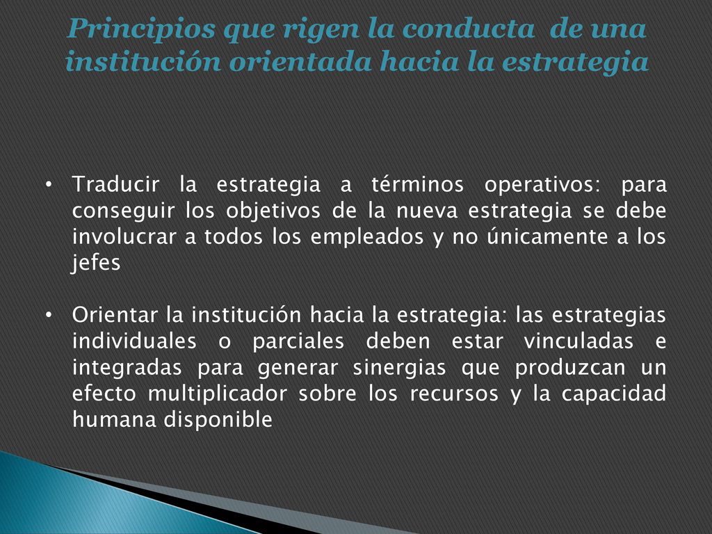 Principios que rigen la conducta de una institución orientada hacia la estrategia