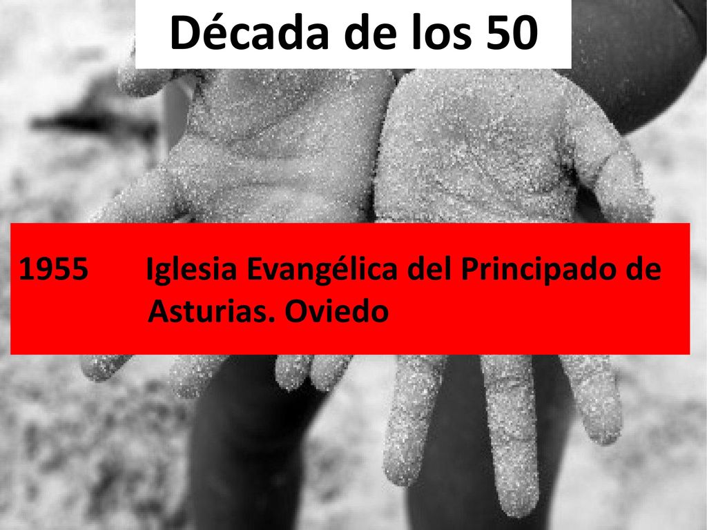 ____ Década de los Iglesia Evangélica del Principado de Asturias. Oviedo