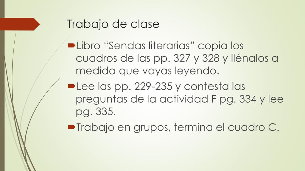 Trabajo de clase Libro Sendas literarias copia los cuadros de las pp. 327 y 328 y llénalos a medida que vayas leyendo.