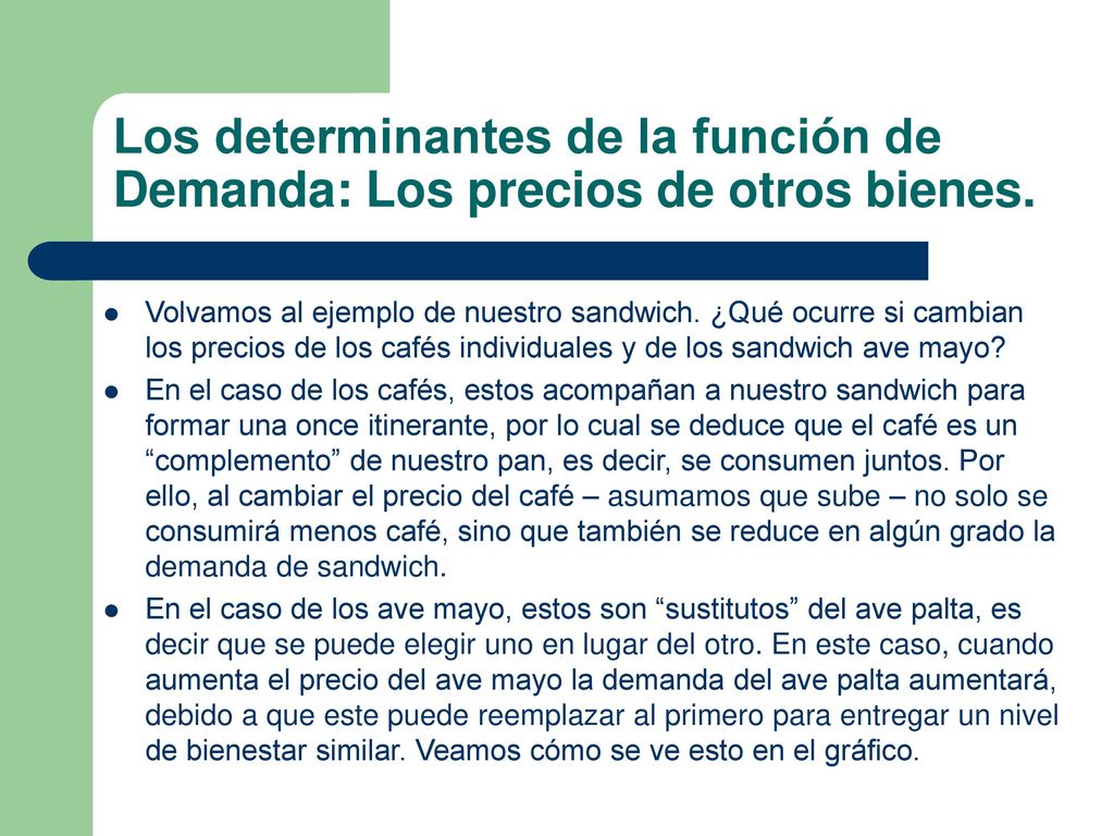 Los determinantes de la función de Demanda: Los precios de otros bienes.