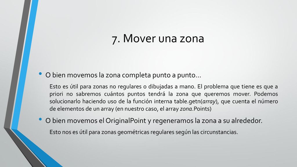 7. Mover una zona O bien movemos la zona completa punto a punto…