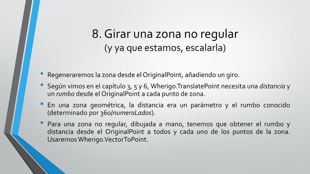 8. Girar una zona no regular (y ya que estamos, escalarla)