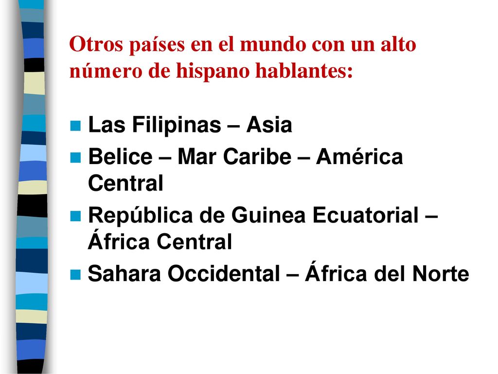 Otros países en el mundo con un alto número de hispano hablantes: