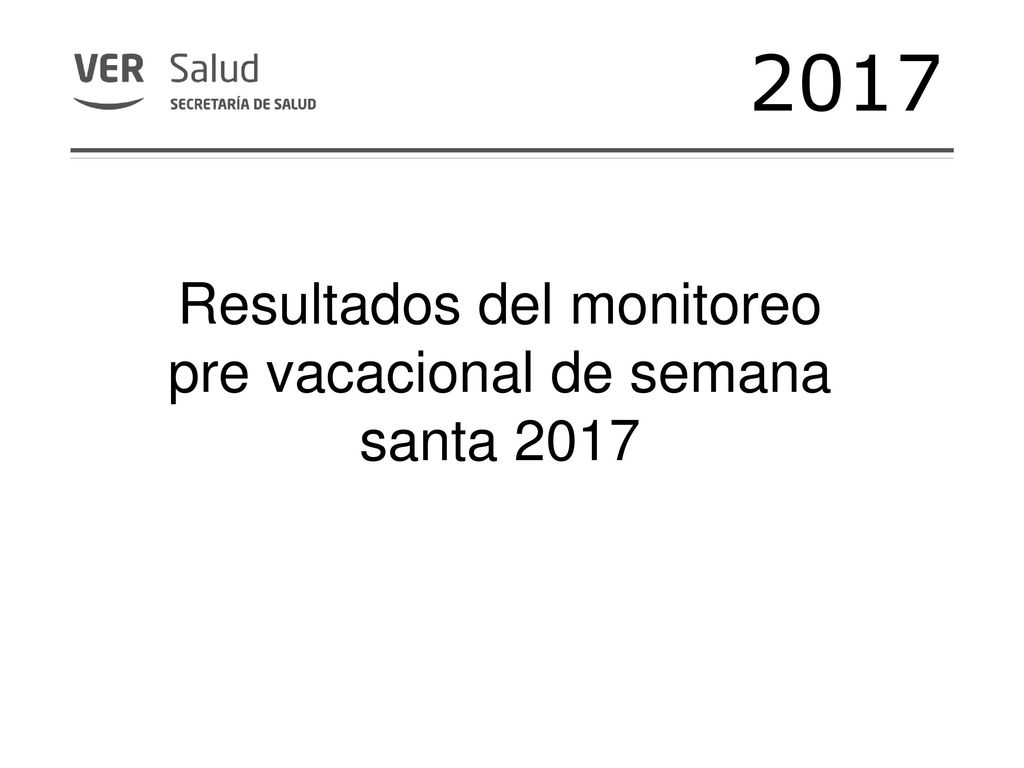 Resultados del monitoreo pre vacacional de semana santa 2017
