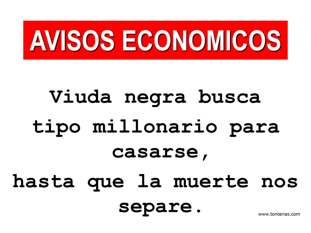 tipo millonario para casarse, hasta que la muerte nos separe.