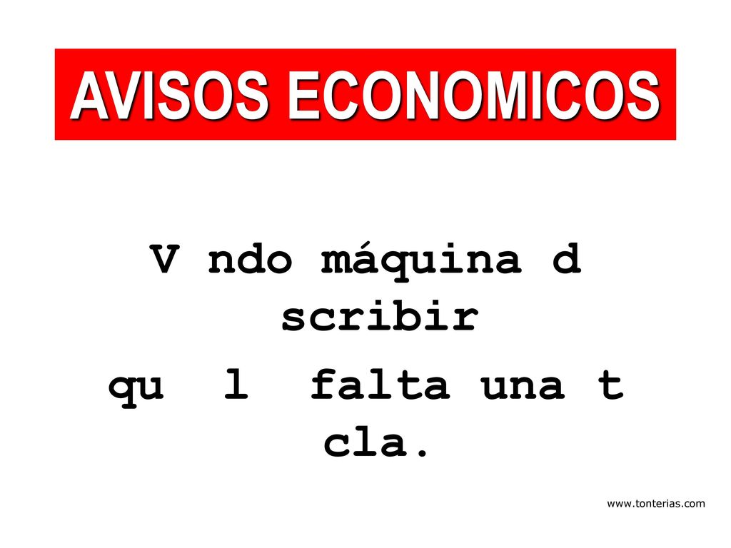 AVISOS ECONOMICOS V ndo máquina d scribir qu l falta una t cla.