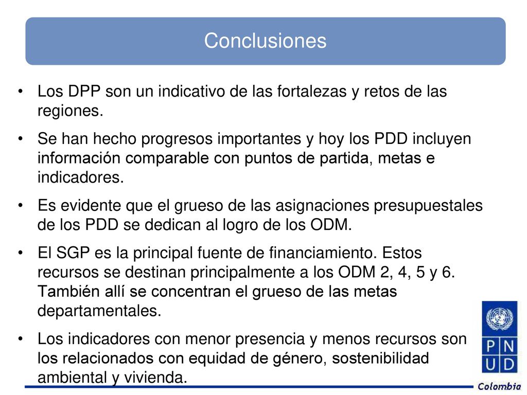 Conclusiones Los DPP son un indicativo de las fortalezas y retos de las regiones.