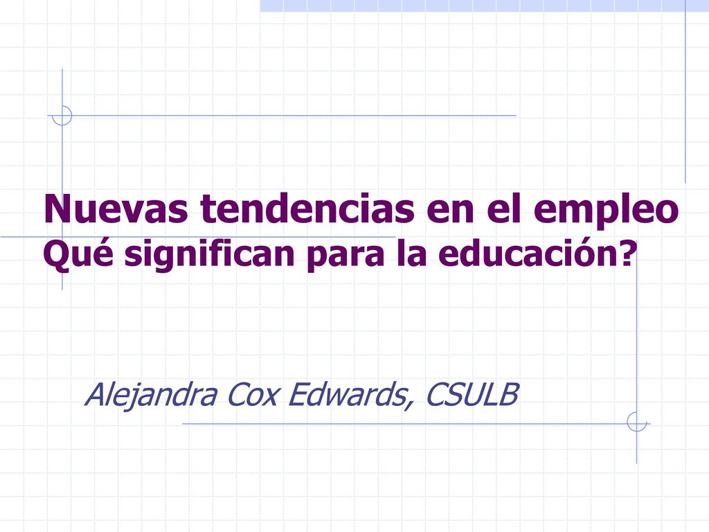 Nuevas tendencias en el empleo Qué significan para la educación