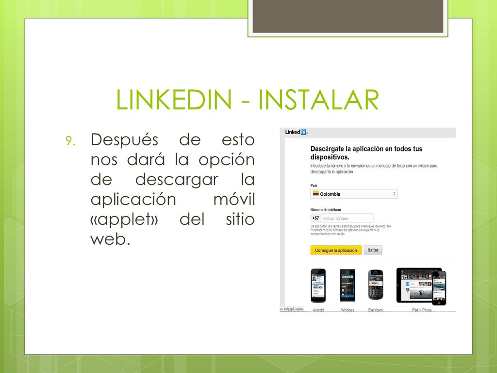 LINKEDIN - INSTALAR Después de esto nos dará la opción de descargar la aplicación móvil «applet» del sitio web.