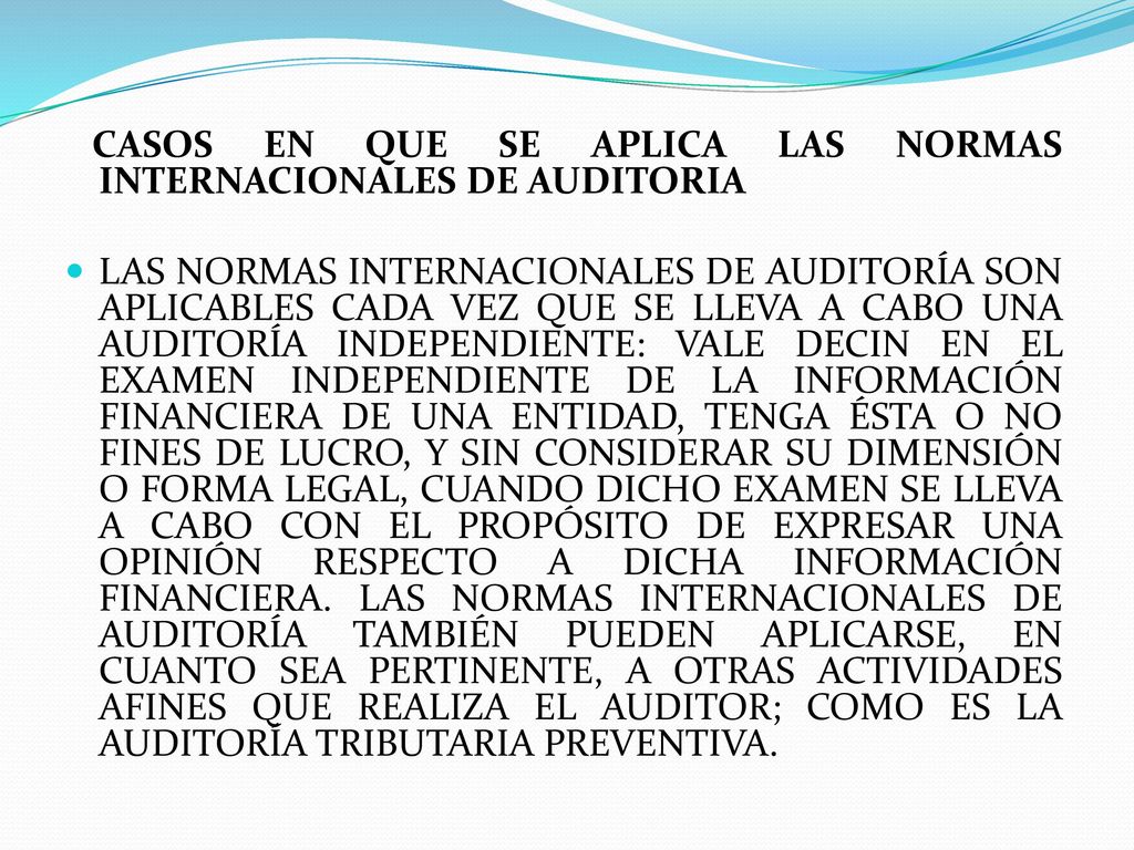 CASOS EN QUE SE APLICA LAS NORMAS INTERNACIONALES DE AUDITORIA