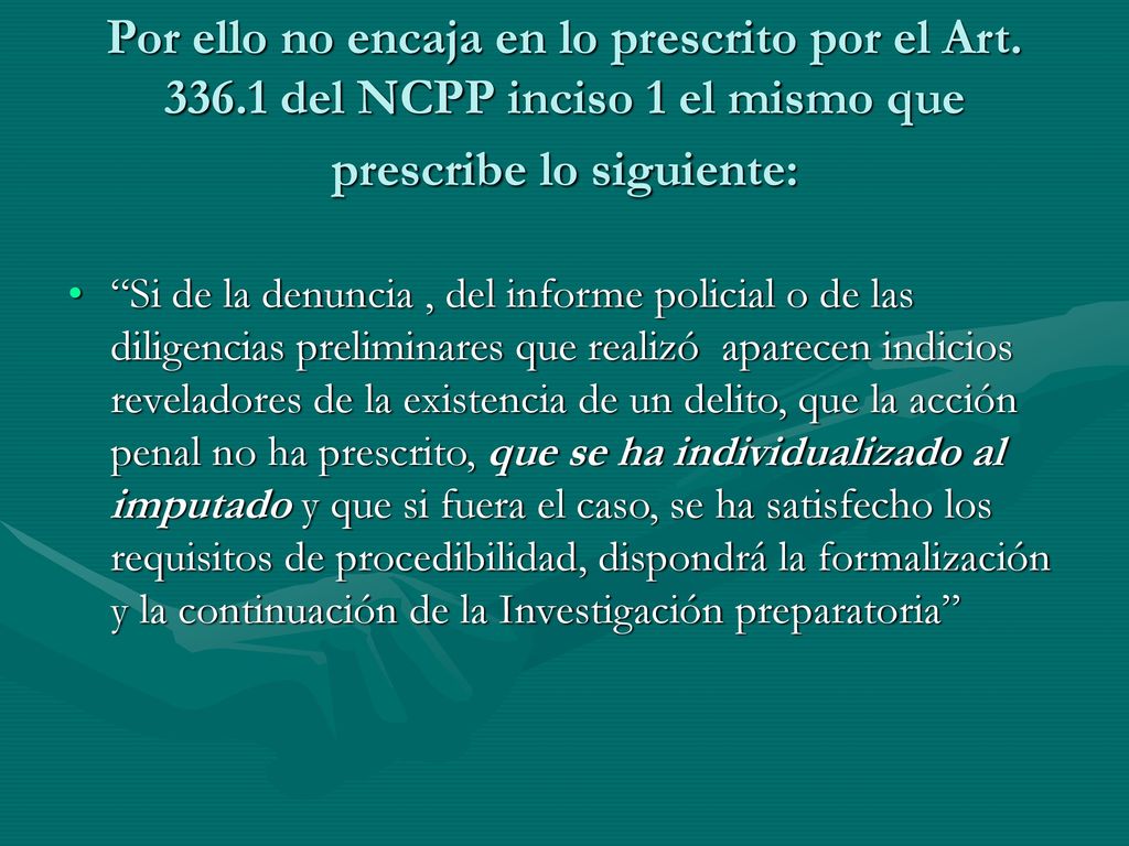 Por ello no encaja en lo prescrito por el Art. 336