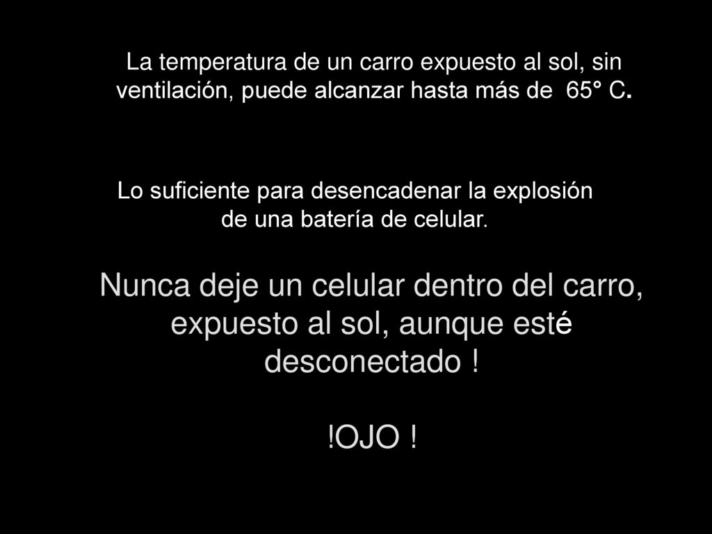 La temperatura de un carro expuesto al sol, sin ventilación, puede alcanzar hasta más de 65° C.