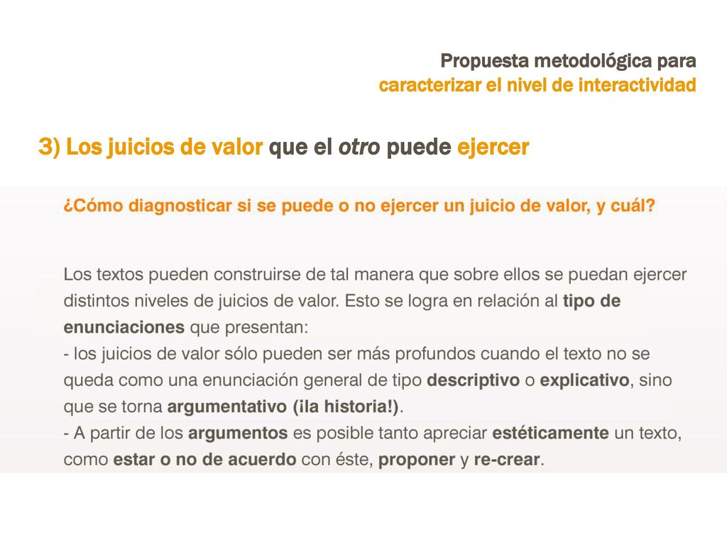 3) Los juicios de valor que el otro puede ejercer