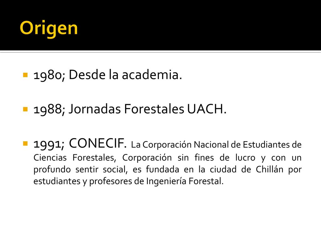 Origen 1980; Desde la academia. 1988; Jornadas Forestales UACH.