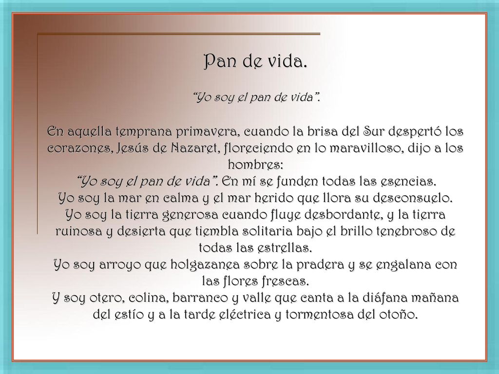 Pan de vida. Yo soy el pan de vida .