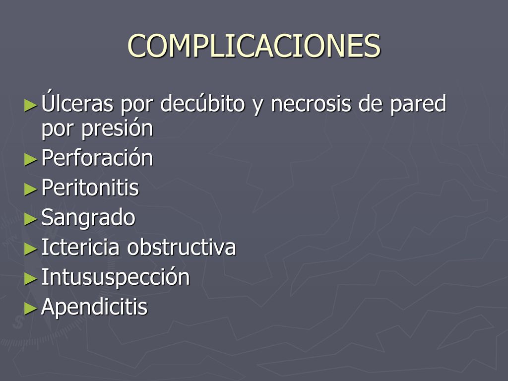 COMPLICACIONES Úlceras por decúbito y necrosis de pared por presión