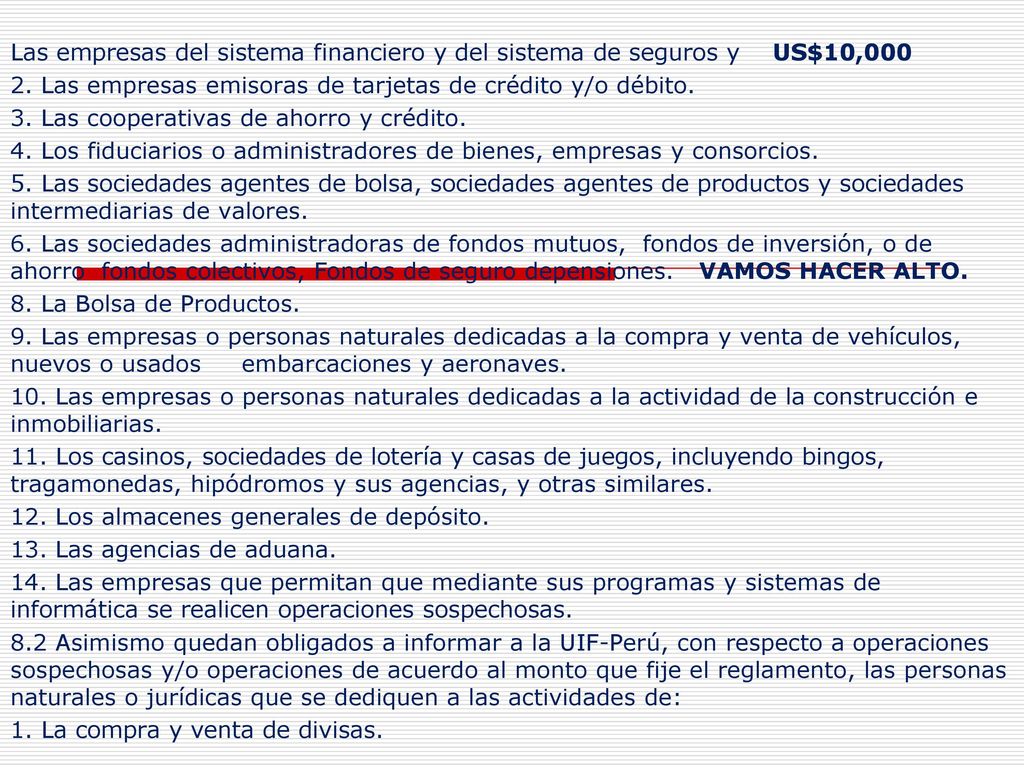 Las empresas del sistema financiero y del sistema de seguros y US$10,000
