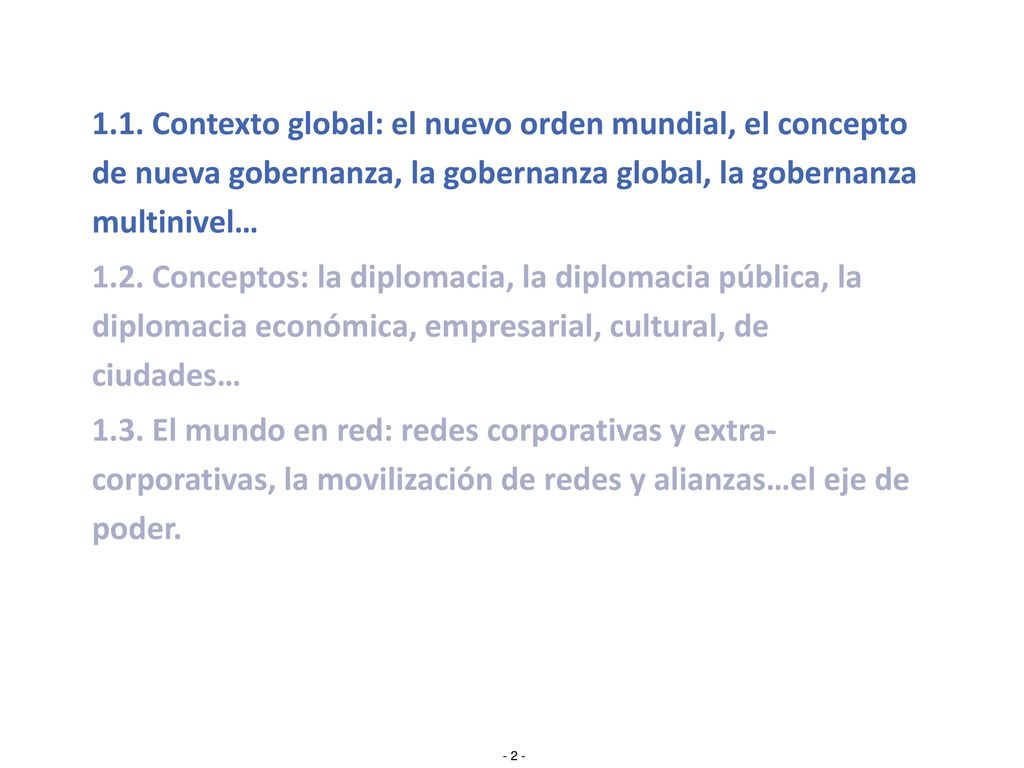 1.1. Contexto global: el nuevo orden mundial, el concepto de nueva gobernanza, la gobernanza global, la gobernanza multinivel…