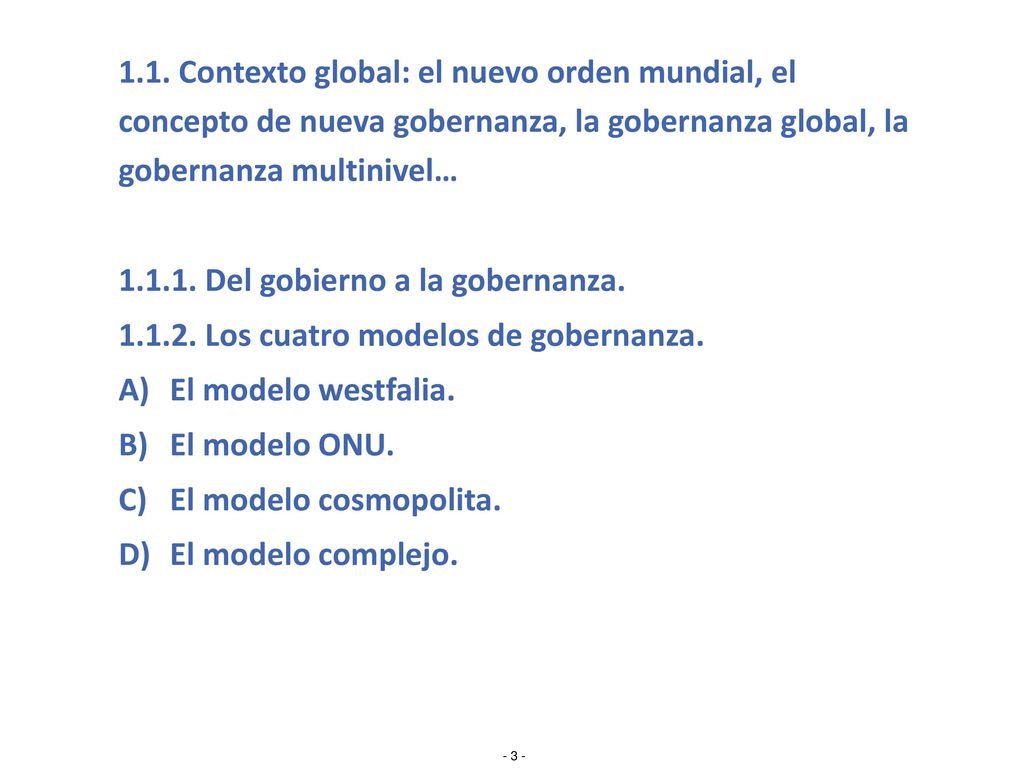 1.1. Contexto global: el nuevo orden mundial, el concepto de nueva gobernanza, la gobernanza global, la gobernanza multinivel…