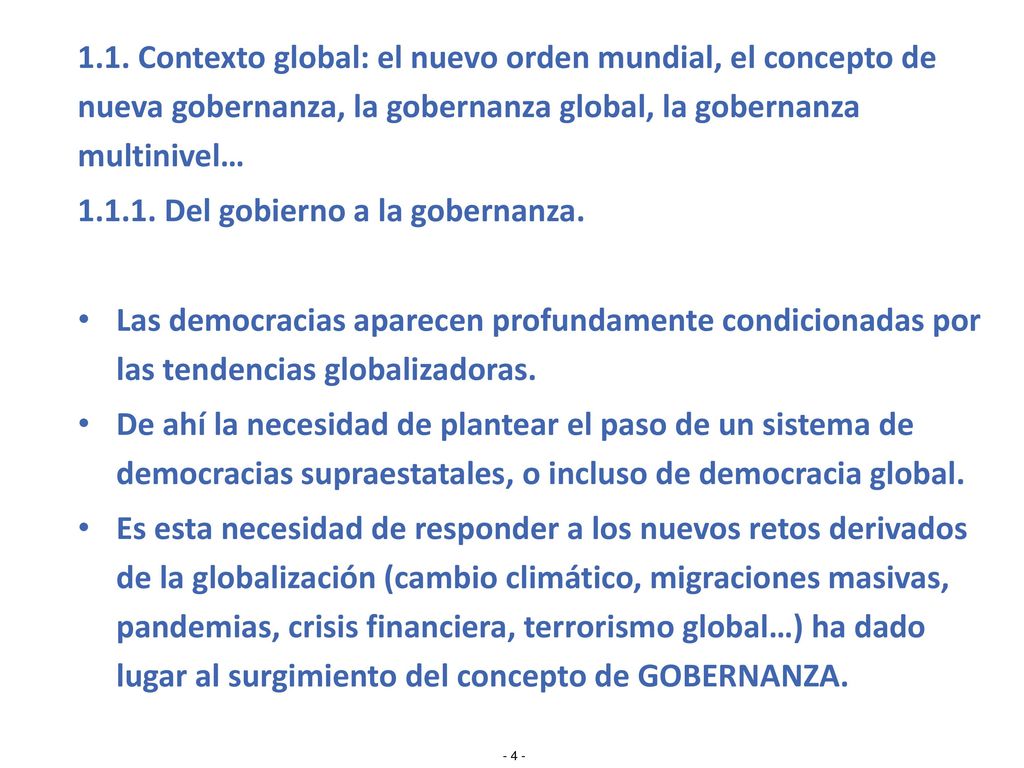 1.1. Contexto global: el nuevo orden mundial, el concepto de nueva gobernanza, la gobernanza global, la gobernanza multinivel…